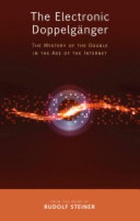 cover of the book The Electronic Doppelganger: The Mystery of the Double in the Age of the Internet