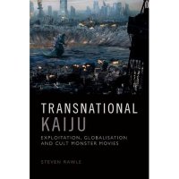 cover of the book Transnational kaijū: Exploitation, Globalisation and Cult Monster Movies