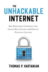 cover of the book The Unhackable Internet