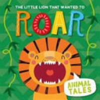 cover of the book The Lion That Wanted to Roar