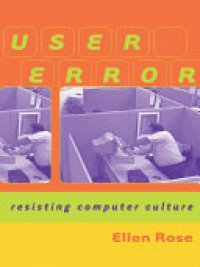 cover of the book User Error: Resisting Computer Culture