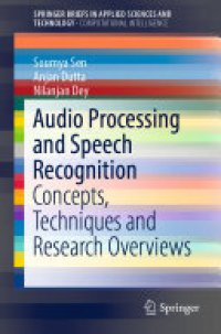 cover of the book Audio Processing and Speech Recognition: Concepts, Techniques and Research Overviews