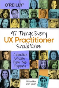 cover of the book 97 Things Every UX Practitioner Should Know: Collective Wisdom from the Experts