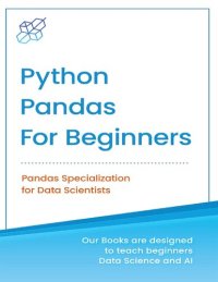 cover of the book Python Pandas for Beginners: Pandas Specialization for Data Scientist