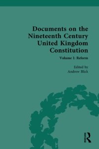 cover of the book Documents on the Nineteenth Century United Kingdom Constitution: Volume I: Reform