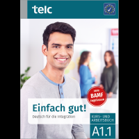 cover of the book Einfach gut! Deutsch für die Integration A1.1 Kurs- und Arbeitsbuch