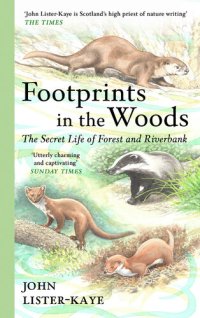 cover of the book Footprints in the Woods: The Secret Life of Forest and Riverbank