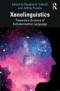 cover of the book Xenolinguistics: Towards a Science of Extraterrestrial Language