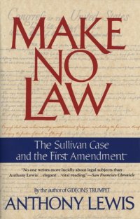 cover of the book Make No Law: The Sullivan Case and the First Amendment