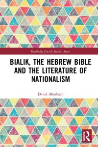 cover of the book Bialik, the Hebrew Bible and the Literature of Nationalism