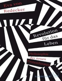 cover of the book Revolution für das Leben: Philosophie der neuen Protestformen