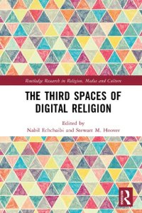 cover of the book The Third Spaces of Digital Religion