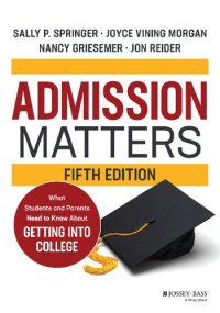 cover of the book Admission Matters: What Students and Parents Need to Know About Getting into College