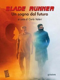 cover of the book Blade Runner. Un sogno dal futuro