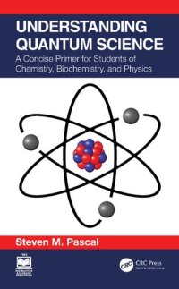 cover of the book Understanding Quantum Science: A Concise Primer for Students of Chemistry, Biochemistry and Physics