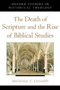 cover of the book The Death of Scripture and the Rise of Biblical Studies