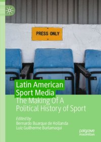 cover of the book Latin American Sport Media: The Making Of A Political History of Sport