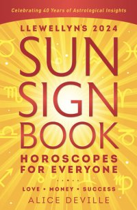 cover of the book Llewellyn's 2024 Sun Sign Book: Horoscopes for Everyone