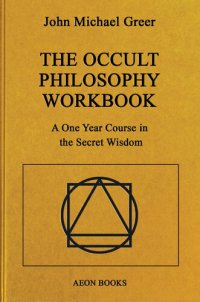 cover of the book The Occult Philosophy Workbook: A One Year Course in the Secret Wisdom