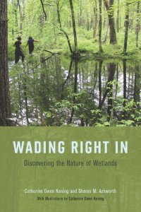 cover of the book Wading Right In: Discovering the Nature of Wetlands