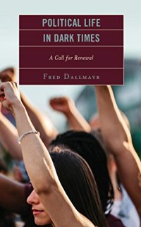 cover of the book Political Life in Dark Times: A Call for Renewal