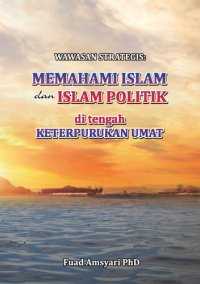 cover of the book Wawasan Strategis: Memahami Islam dan Islam Politik di Tengah Keterpurukan Umat