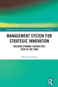 cover of the book Management System for Strategic Innovation: Building Dynamic Capabilities View of the Firm