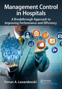 cover of the book Management Control in Hospitals: A Breakthrough Approach to Improving Performance and Efficiency