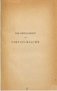 cover of the book Die Örtlichkeit der Varusschlacht