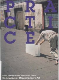 cover of the book Practice - Whitechapel: Documents of Contemporary Art