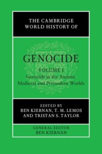 cover of the book The Cambridge World History of Genocide: Volume 1, Genocide in the Ancient, Medieval and Premodern Worlds