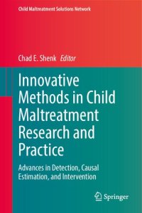 cover of the book Innovative Methods in Child Maltreatment Research and Practice: Advances in Detection, Causal Estimation, and Intervention