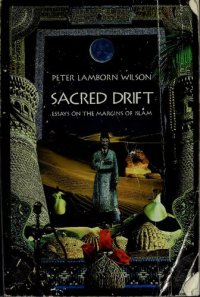 cover of the book Sacred Drift: Essays on the margins of Islam