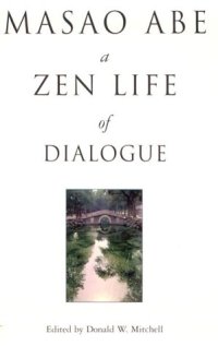 cover of the book Masao Abe: A Zen Life of Dialogue