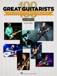cover of the book 100 Great Guitarists and the Gear That Made Them Famous