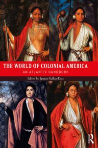 cover of the book The World of Colonial America: An Atlantic Handbook