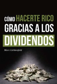 cover of the book Como hacerte rico gracias a los dividendos