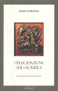 cover of the book Delucidazione sui sacrifici. Testo francese a fronte. Ediz. bilingue