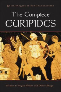 cover of the book The Complete Euripides: Volume I: Trojan Women and Other Plays