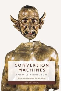 cover of the book Conversion Machines: Apparatus, Artifice, Body