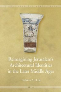 cover of the book Reimagining Jerusalem’s Architectural Identities in the Later Middle Ages