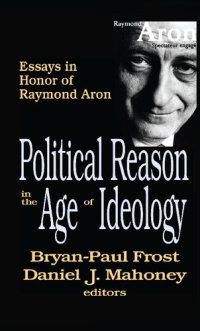 cover of the book Political Reason in Age of Ideology - Essays in Honor of Raymond Aron