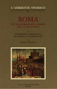 cover of the book Roma. Le trasformazioni urbane del Cinquecento