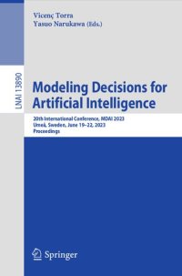 cover of the book Modeling Decisions for Artificial Intelligence. 20th International Conference, MDAI 2023 Umeå, Sweden, June 19–22, 2023 Proceedings