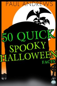 cover of the book 50 Quick Spooky Halloween Facts