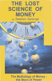 cover of the book The Lost Science of Money: The Mythology of Money - the Story of Power