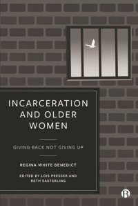 cover of the book Incarceration and Older Women: Giving Back Not Giving Up