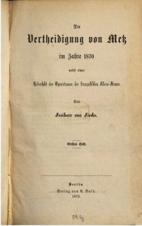 cover of the book Die Verteidigung von Metz im Jahre 1870 nebst einer Übersicht der Operationen der französischen Rhein-Armee