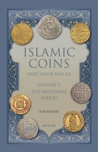 cover of the book Islamic Coins and Their Values: Volume 1 - The Mediaeval Period