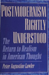 cover of the book Postmodernism Rightly Understood - Return to Realism in American Thought